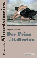Fantastik Shortstories (2) - Der Prinz und die Ballerina